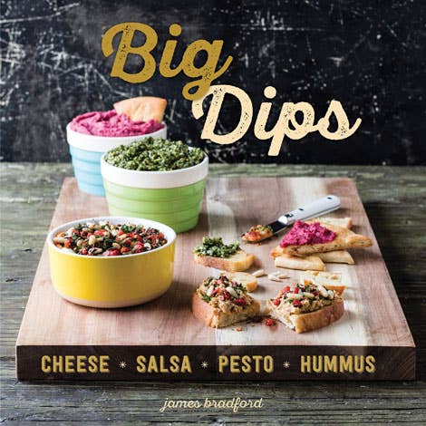 Gibbs Smith - Big Dips: Cheese Salsa Pesto Hummus